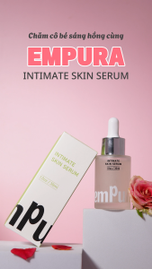 Serum Trắng Da Dưỡng Ẩm Mờ Thâm EmPura Giúp Làm Sáng Da Vùng Kín 30ml