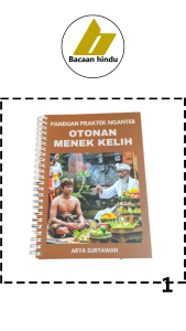 Buku Panduan Praktek Nganteb Otonan Menek Kelih Agama Hindu Arya Suryawan