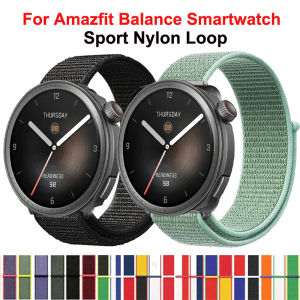 22mm Sports Nylon Loop Strap For Amazfit Balance Smartwatch Breathable Bracelet Wristband For Amazfit Balance 2 Lightweight Band