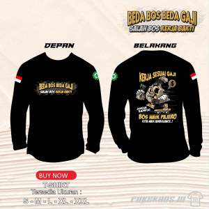 TANGAN PANJANG Kaos Beda Bos Beda Gaji. Orignl tebal bahan combed 24s