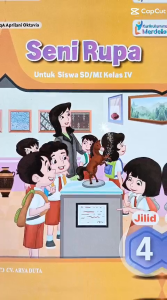 Buku Paket Seni Rupa Kelas 4 SD Kurikulum Merdeka Penerbit CV. Arya Duta