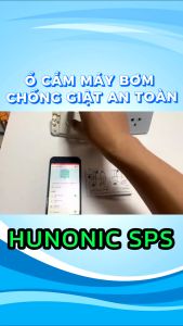 Ổ Cắm Chống Giật Hunonic SPS Bật tắt Máy Bơm quản lý mô phỏng lượng nước trên điện thoại