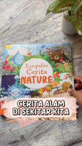 Kumpulan Cerita Nature (isi 4 cerita tentang alam sekitar - learn early science in a very fun way!) (Bhs Indonesia & English)