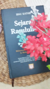 Buku Sejarah Rasulullah Perjalanan Hidup Perang Karakter Keistimewaan Nabi