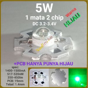 LED 5W HIJAU +PCB 1mata 2chip DC 3.2-3.4V hpl super bright