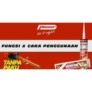 Lem Pengganti Paku Pioneer Builders Bond 100 Gram Instant Serba Guna Gantung Barang Ke Tembok