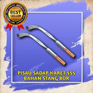 PISAU SADAP KARET / PISAU DERES KARET STANG BOR