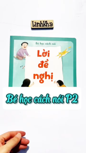 Bộ 3 sách Bé học cách nói (phần 2) Lời động viện - Lời đề nghị - Lời từ chối - lionbooks