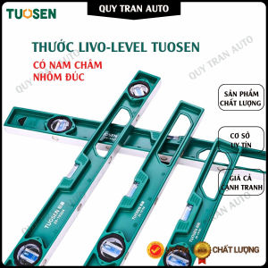 Thước Livo - Level - Nivo nhôm đúc Thước thủy nhôm đúc TUOSEN có nam châm hít thước cân bằng cao cấp - Quý Trần Auto