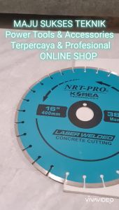 NRT-PRO Mata Pisau Potong Beton Aspal 16 inch Diamond Wheel Laser Welded 16inch CC16HD CC16 CC 16