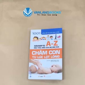 Sách - 1001 Vấn đề nuôi dạy con - Chăm con từ lúc lọt lòng-Vanlangbooks