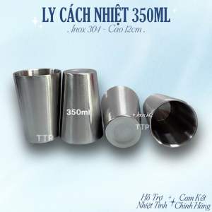 LY INOX 304 CÁCH NHIỆT 350ML / LY UỐNG NƯỚC
