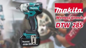 Makita DTW285: Kunci Pas Tanpa Kabel & Kunci Impact Listrik Kuat