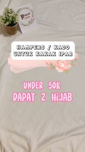 KADO SOUVENIR HAMPERS GIFT HADIAH SET PASHMINA PREMIUM CERUTY BABY DOLL MUSLIMAH UNTUK ULANG TAHUN/WISUDA/PERNIKAHAN