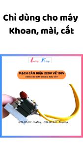 Đổi nguồn cho thiết bị Nhật bãi như máy khoan mài cắt | Mạch cản điện 220v sang 110v | Chỉ dùng cho máy khoan máy mài máy cắt máy cưa