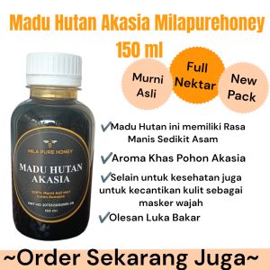 MADU MURNI ASLI MADU HUTAN AKASIA MADU HUTAN MURNI ORIGINAL KUALITAS SUPER 150 ML MERK MILA PURE HONEY