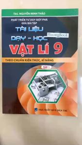 Sách - Phát Triển Tư Duy Đột Phá Giải Bài Tập Tài Liệu Dạy - Học Vật Lí 9 Tập 1 (KV)