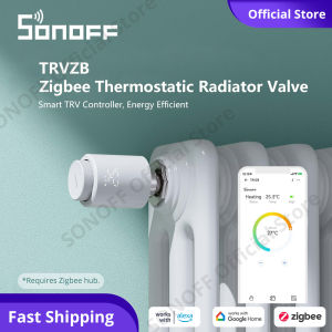 SONOFF TRVZB Zigbee Radiator Valve Smart TRV Controller Energy Efficient Smart Thermostatic Switch eWeLink APP Smart Timing Control Smart Scene Automatically Turn on/off Radiator Need Zigbee Hub