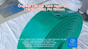 Ống Bạt Cốt Dù Phi 150mm Xanh Ngọc(Xanh Lá) Bơm Chất Thải Bùn Cát - Ống Dẫn Chất Thải Bùn Cát - Ống Thuận Thảo