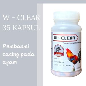 obat ayam W - CLEAR 35 KAPSUL - Pembasmi cacing pada ayam