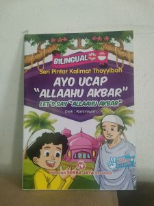 Buku Cerita Pengenalan Kalimat Thoyyibah. Full Colour. cerita Islami