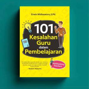 101 KESALAHAN GURU DALAM PEMBELAJARAN