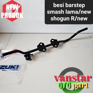 pijakan kaki barstep depan smash lama/new shogun 110/R/125 lengkap