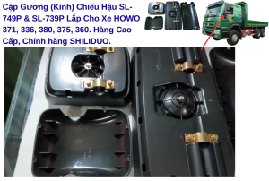 Bộ Gương (Kính) Chiếu Hậu Cho Xe Tải HOWO 371 336 380 375 360 Chính hãng SHILIDUO Cao Cấp Mã SL-749P/ SL-739P