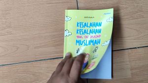 Buku Motivasi Kesalahan-Kesalahan yang Tak Disadari Muslimah (Bilif Abduh)