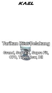 Tarikan Rem Belakang Grand & Supra Lama-Fit & Star & Prima & Nice & Neotech & C 70 & C 700 & AST 800 & GL Pro & Mega Pro & Win & Tiger New