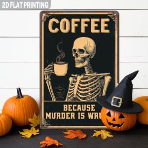 CIFbuy | 2D Plane Metal Sign - Retro Halloween Decor with Skull Cup Funny Coffee Quote Because Murder Is Wrong - Vintage Tin Sign for