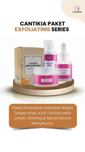 Cantikia Skincare Paket Exfoliating Series Resmi BPOM