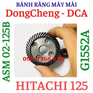 Bánh răng máy mài góc f125 Hi.ta.chi G15SA2   DCA Mod. ASM02-125B   DongCheng  DSM02-125B