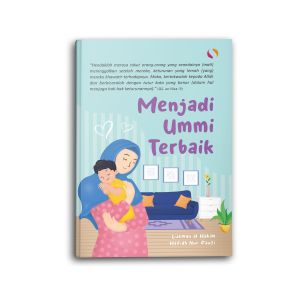 Buku Motivasi Islam Islami Menjadi Ummi Terbaik Untuk Muslimah Hijrah