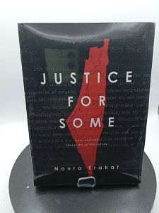 Justice for Some: Law and the Question of Palestine by Noura Erakat [High Quality Paperback]