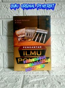 Pengantar Ilmu Politik: Kajian Mendasar oleh Efriza Yoyoh Rohaniah