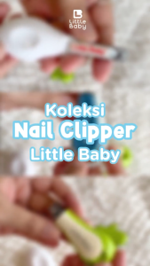 Little Baby Nail Clipper Gunting Kuku Anak Bayi Aman