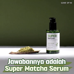 SOME BY MI Super Matcha Pore Tightening Serum 50ml