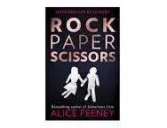 Rock Paper Scissors by Alice Feeney - Thriller - Mystery - Mystery Thriller - Fiction - Suspense - Contemporary