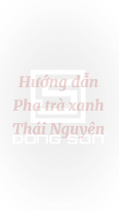 Trà Xanh [Đinh Tân Cương] - Đông Sơn - Gói 100g - Hương cốm mới hậu ngọt dịu