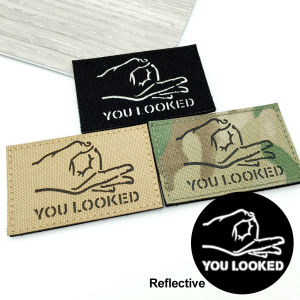 YOU LOOKED Tactical Patches IR Reflective Hook and Loop Badges for Armband Backpack Shoulder Stripes Morale Emblem