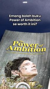 The Power Of Ambition Ambisi Adalah Kunci Mewujudkan Impian Kita – Yanuar Arifin