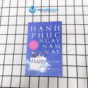 Sách - Hạnh Phúc Ngay Năm Nay - Vanlangbooks