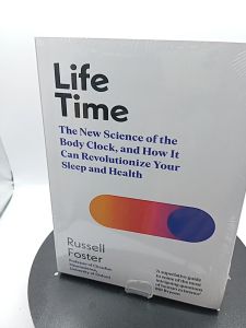 Life Time: The New Science of the Body Clock and How It Can Revolutionize Your Sleep and Health by Russell Foster [High Quality Paperback]