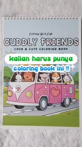 CUDDLY FRIENDS Coloring Book: Buku Mewarnai Menggambar Anak Remaja Dewasa Kertas Tebal Cute Premium