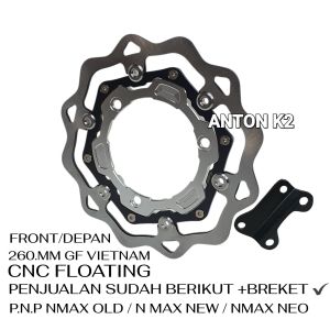PIRINGAN CAKRAM DEPAN LEBAR 260MM VIETNAM + BREKET CPY GALFER MOTOR NMAX/N MAX OLD/NMAX NEW/NMAX NEO