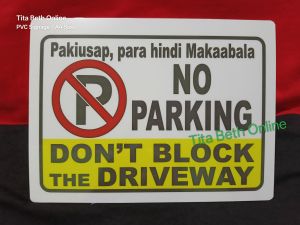 Dont Block the Driveway ng Hindi makaabala at maabala - PVC Type Signage - A4 Size