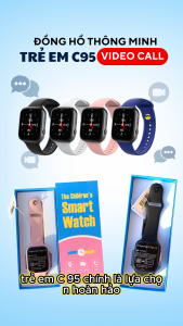 Đồng Hồ Định Vị Trẻ Em C95 Lắp Sim | Nghe Gọi 2 Chiều | Theo Dõi Bé Thời Gian Thực | Chống Thất Lạc