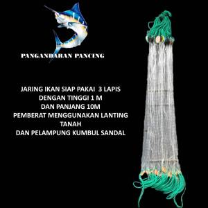 Jaring Ikan Siap Pakai 3 lapis Tinggi 1m Panjang 10m Pemberat Lanting Tanah (bahan seperti genteng) Jaring Ikan Bentang Jaring Pukat