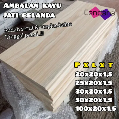 PAPAN AMBALAN JATI BELANDA / PINUS SUDAH BERSIH SERUT AMPLAS HALUS TINGGAL PAKAI
